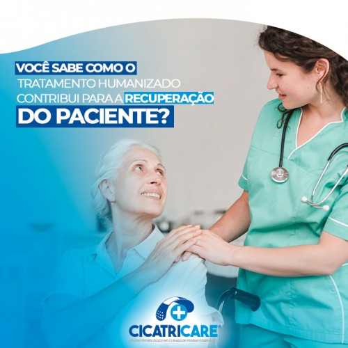 Você sabe como o  tratamento humanizado  contribui para a recuperação do paciente?